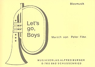 Let's go Boys:  für Blasorchester  Direktion und Stimmen