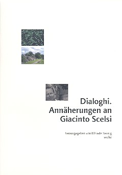Dialoghi Annäherungen an Giacinto Scelsi    