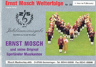 Ernst Mosch Welterfolge Band 25  für Blasorchester  Horn 1 in F (Melodie)
