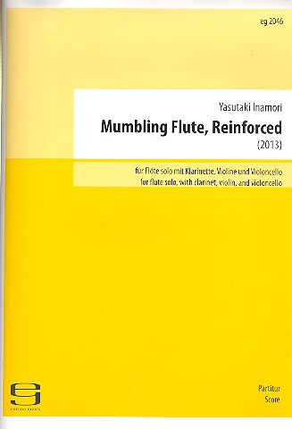 Mumbling flute, reinforced  für Flöte solo mit Klarinette, Violine und Violoncello  Partitur und Stimmen