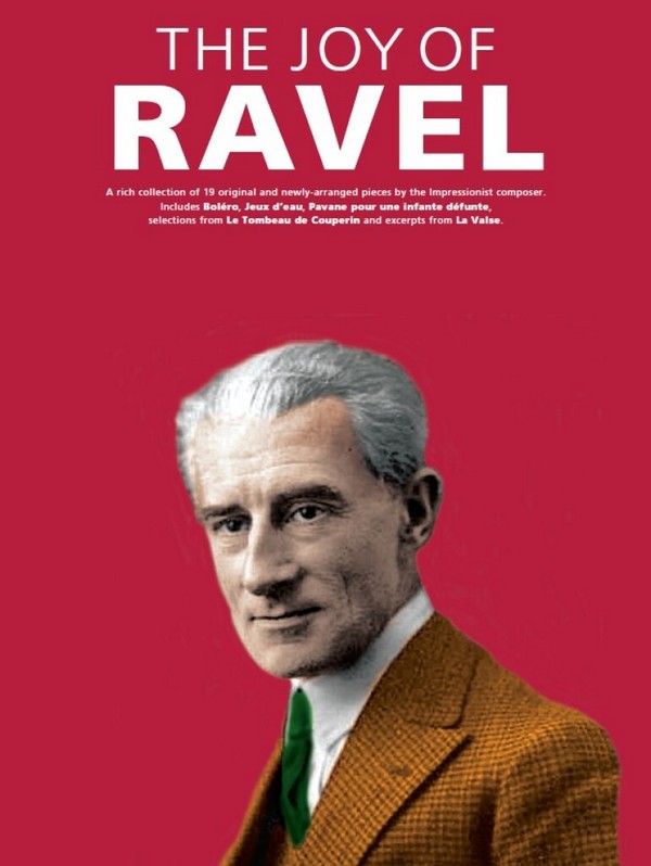 The Joy of Ravel&nbsp;&nbsp;for piano&nbsp;&nbsp;