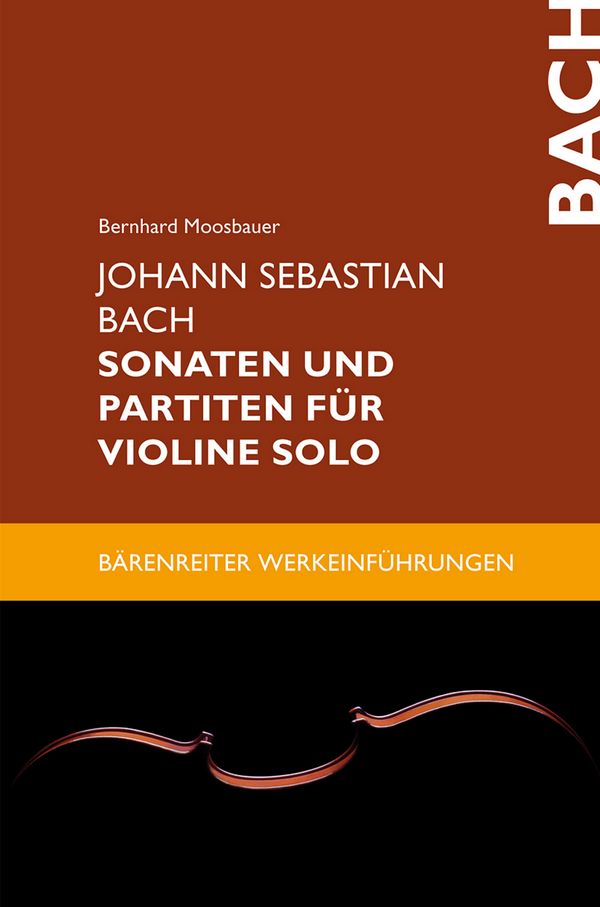 Johann Sebastian Bach Sonaten und Partiten&nbsp;&nbsp;für Violine solo&nbsp;&nbsp;