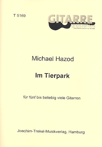 Im Tierpark&nbsp;&nbsp;für 5-x Gitarren&nbsp;&nbsp;Partitur und Stimmen