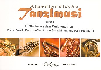 Alpenländische Tanzlmusi Band 1:  für 5 Bläser  Stimmen