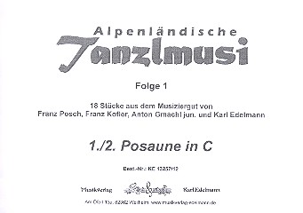 Alpenländische Tanzlmusi Band 1:  für 5 Bläser  Posune 1 und 2 in C