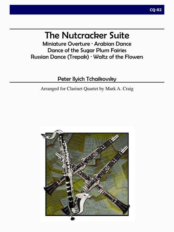 The Nutcracker Suite&nbsp;&nbsp;for 4 clarinets (BBBBass)&nbsp;&nbsp;score and parts