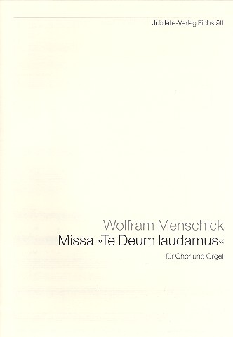 Missa 'Te Deum laudamus'  für Chor und Orgel  Partitur