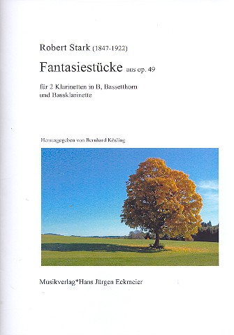 Fantasiestücke aus op.49  für 2 Klarinetten, Bassetthorn und bassklarinette  Partitur und Stimmen