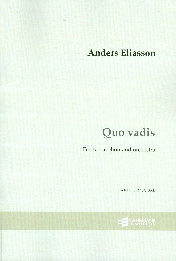 Quo vadis  for tenor, mixed chorus and orchestra  score (dt)