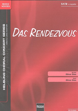 Das Rendezvous&nbsp;&nbsp;für gem Chor a cappella&nbsp;&nbsp;Partitur