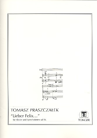 Lieber Felix&nbsp;&nbsp;für Klavier (Sprechstimme ad lib)&nbsp;&nbsp;