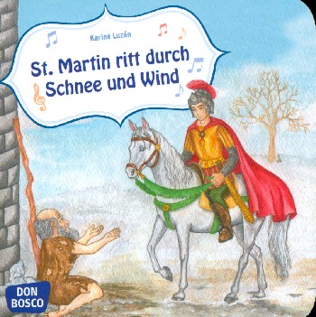 Sankt Martin ritt durch Schnee und Wind  Mini-Bilderbuch mit Noten  