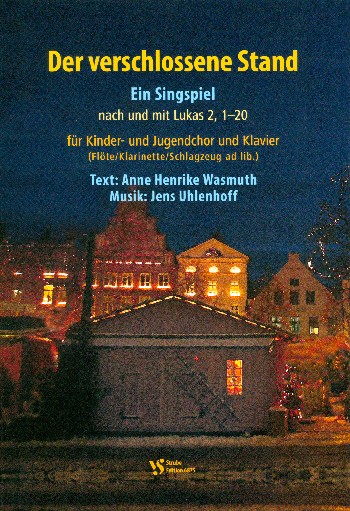 Der verschlossene Stand&nbsp;&nbsp;für Darsteller, Kinder- und Jugendchor und Klavier (Flöte/Klarinette/Schlagzeug ad lib.)&nbsp;&nbsp;Partitur mit Aufführungshinweisen