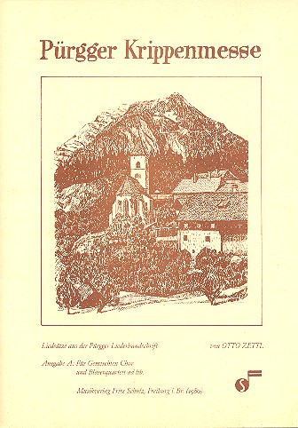Pürgger Krippenmesse Ausgabe A  für gem Chor a cappella (4 Bläser ad lib)  (Chor-) Partitur und Stimmen