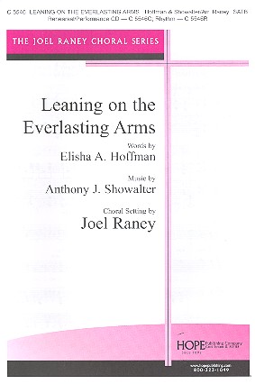 Leaning on the everlasting Arms&nbsp;&nbsp;for mixed chorus and piano&nbsp;&nbsp;score