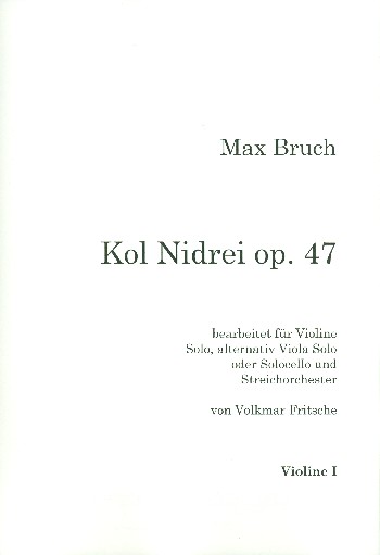 Kol Nidrei op.47  für Violine solo (Viola/Violoncello) und Streichorchester  Violine 1