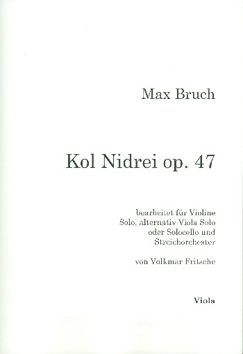 Kol Nidrei op.47  für Violine solo (Viola/Violoncello) und Streichorchester  Viola