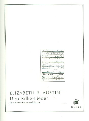 3 Rilke-Lieder  für Gesang (mittel) und Klavier  
