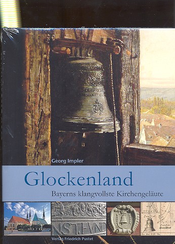 Glockenland - Bayerns klangvollste Kirchengeläute (+CD)    