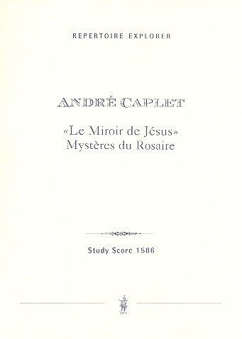 Le miroir de Jésus  für Gesang, Kinderstimmen, Frauenchor, Harfe und Streicher  Studienpartitur