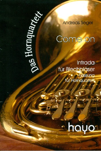 Come on&nbsp;&nbsp;für 4 Hörner&nbsp;&nbsp;Partitur und Stimmen