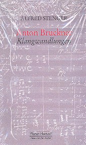 Anton Bruckner  &nbsp;&nbsp;Klangwandlungen&nbsp;&nbsp;