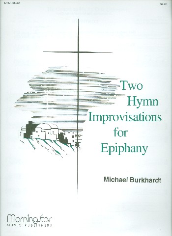 2 Hymn Improvisations for Epiphany  for organ  