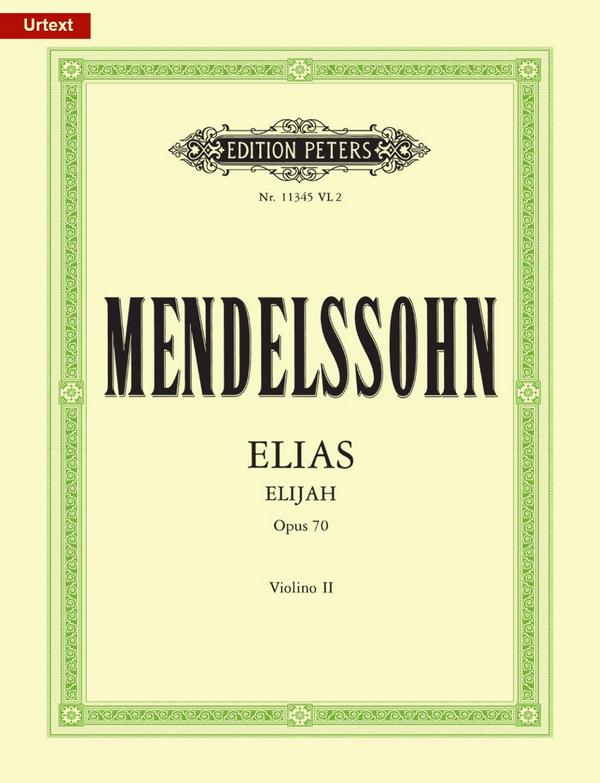 Elias op.70 Oratorium&nbsp;&nbsp;für Soli, gem Chor und Orchester&nbsp;&nbsp;Violine 2