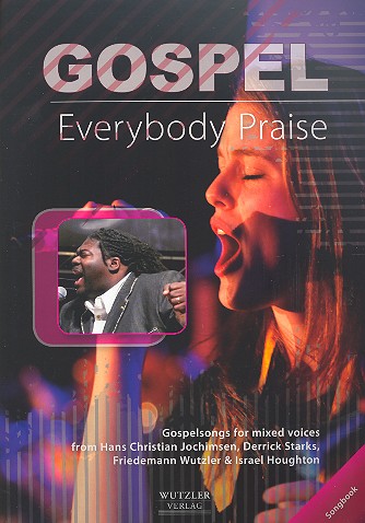Everybody praise  für gem Chor (Gospelchor) und Instrumente  Chorpartitur (Songbook)