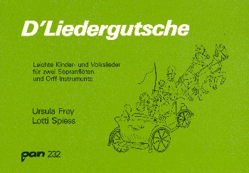 D'Liedergutsche&nbsp;&nbsp;für 2 Blockflöten (SS/SA) und Orff-Instrumente&nbsp;&nbsp;Spielpartitur