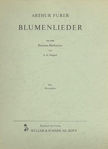 Blumenlieder&nbsp;&nbsp;für Frauenchor (Klavier ad lib)&nbsp;&nbsp;Partitur