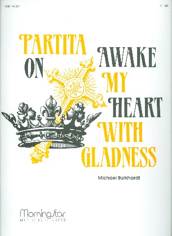 Partita  on Awake my Heart with Gladness&nbsp;&nbsp;for organ&nbsp;&nbsp;