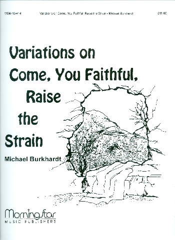 Variations on Come You faithful raise the Strain&nbsp;&nbsp;for organ&nbsp;&nbsp;