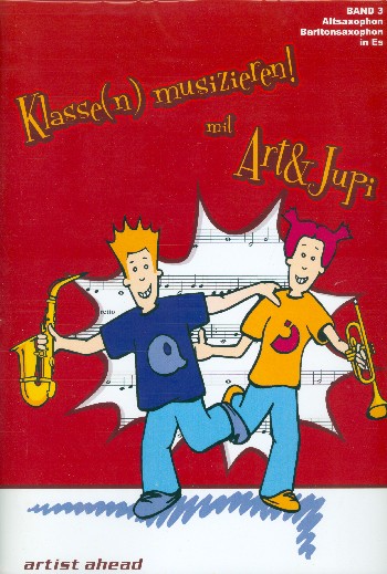 Klassenmusizieren mit Art und Jupi Band 3  für Altsaxophon (Baritonsaxophon)  