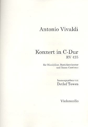 Konzert C-Dur RV425&nbsp;&nbsp;für Mandoline, Streichorchester und Bc&nbsp;&nbsp;Violoncello