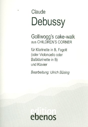 Gollywoog's Cake Walk  für Klarinette, Fagott (Violoncello/Bassklarinette) und Klavier  Stimmen