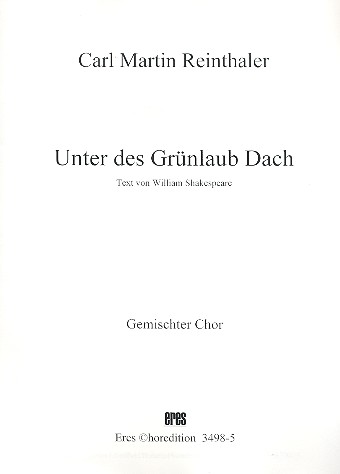 Unter des Grünlaub Dach  für gem Chor a cappella  Partitur