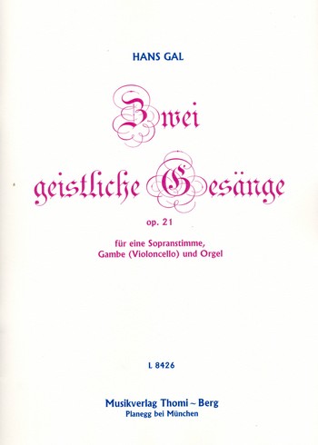 2 geistliche Gesänge op.21  für Sopran, Gambe (Violoncello) und Orgel  Partitur und Stimmen