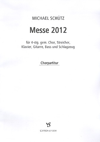 Messe 2012  für gem Chor und Instrumente  Chorpartitur