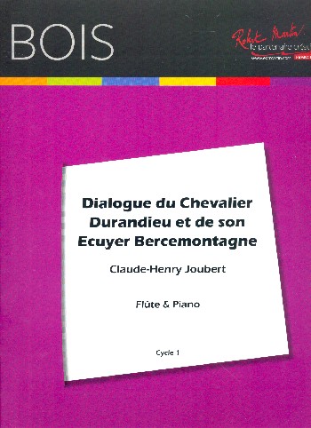 Dialogue du Chevalier Durandieu et de son Ecuyer Bercemontagne  pour flute et piano  