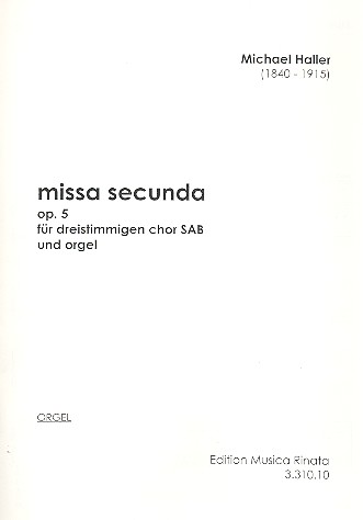 Missa secunda op.5  für gem Chor (SAM) und Orgel  Orgel