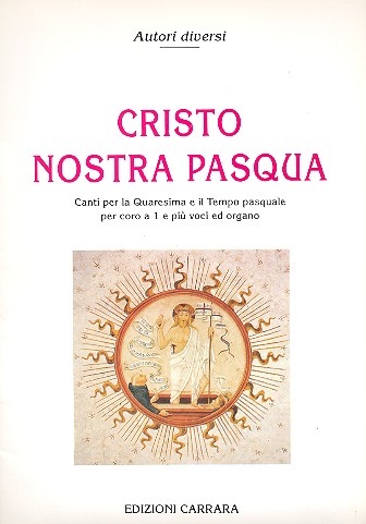 Cristo nostra pasqua  per coro a 1 e più voci ed organo  partitura