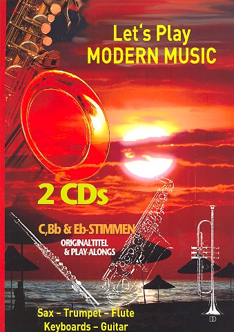 Let's play modern Music (+2 CD's):  für C-, B- und Es-Instrumente  