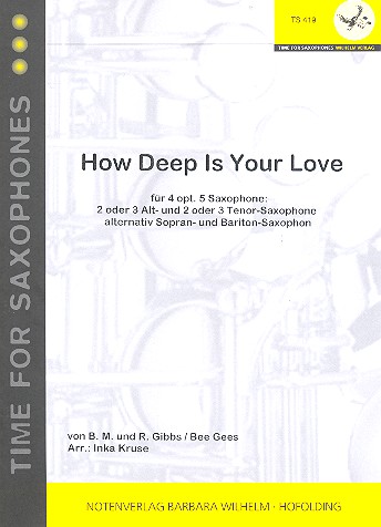How deep is your Love  für 4-5 Saxophone  Partitur und Stimmen
