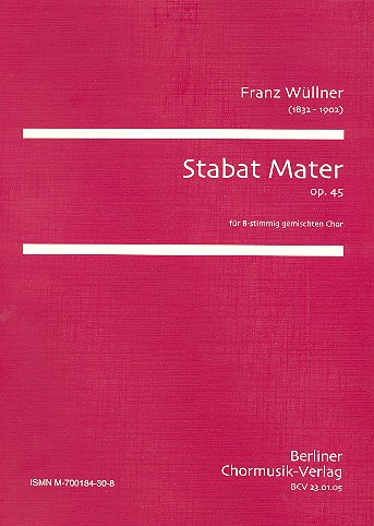 Stabat Mater op.45&nbsp;&nbsp;für gem Chor (SSAATTBB)&nbsp;&nbsp;Partitur