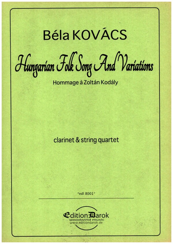 Hungarian Folk Song and Variations  for clarinet and string quartet  score and parts
