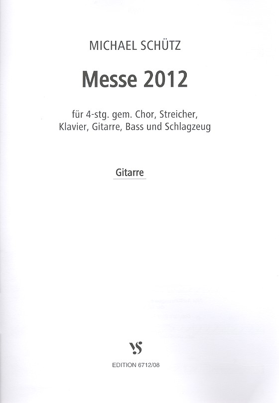 Messe 2012  für gem Chor und Instrumente  Gitarre