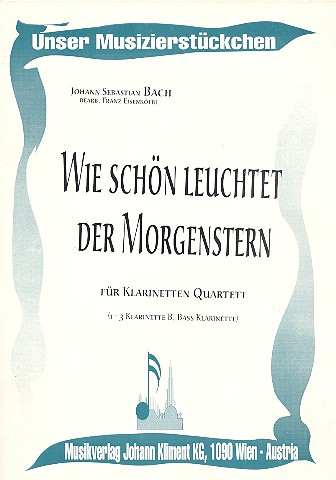 Wie schön leuchtet der Morgenstern  für Klarinettenquartett (3Klarinetten, Bass-Klarinette)  Partitur und Stimmen