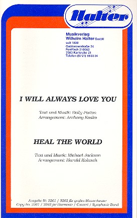 I will always love You  und  Heal the World:&nbsp;&nbsp;für Blasorchester&nbsp;&nbsp;Direktion und Stimmen