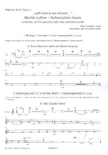 Martin Luther - Reformation heute&nbsp;&nbsp;für 2 Sprecher, Soli, gem Chor und Instrumente&nbsp;&nbsp;Flügelhorn (C) / Posaune Spielpartitur